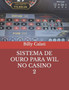 Sistema de Ouro Para Wil No Casino by Giuseppe Billy Calati - Paperback