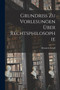 Grundriss zu Vorlesungen uber Rechtsphilosophie