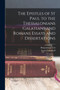 The Epistles of St Paul to the Thessalonians Galatians and Romans Essays and Dissertations