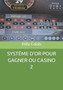 Systeme d'Or Pour Gagner Ou Casino by Giuseppe Billy Calati - Paperback