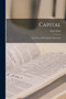 Capital : The Process Of Capitalist Production