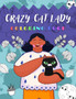 Crazy Cat Lady Coloring Book : Purr-fectly Whimsical Coloring Fun for Cat Lovers by Engaging Creations Press - Paperback