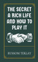 The Secret a Rich Life and How to Play It by Russom Teklay - Paperback