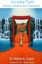 Accessing Truth : Emotion, Intuition and Compassion