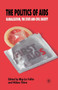 The Politics of AIDS : Globalization, the State and Civil Society