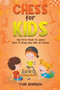 Chess for Kids : My First Book to Learn How To Play Chess by Yuri Borisov - Paperback