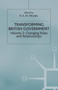 Transforming British Government : Volume 2: Changing Roles and Relationships