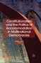 Constitutionalism and the Politics of Accommodation in Multinational Democracies