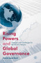 Rising Powers and Global Governance : Changes and Challenges for the World's Nations