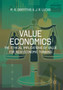 Value Economics : The Ethical Implications of Value for New Economic Thinking