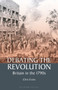 Debating the Revolution : Britain in the 1790s