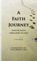 A Faith Journey : Steps of Faith From Here to God