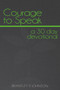 Courage to Speak: a 30 day devotional Courage to Speak: a 30 day devotional