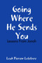 Going Where He Sends You : Lessons From Jonah