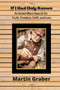 If I Had Only Known : An Amish Man's Search for Truth, Freedom, Fatih, and Love
