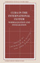 Cuba in the International System : Normalization and Integration