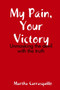 My Pain, Your Victory