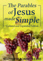 The Parables of Jesus Made Simple : Updated and Expanded Edition