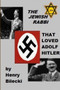 The Jewish Rabbi That Loved Adolf Hitler