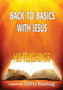 Back to Basics with Jesus: His Teachings