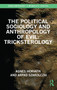 The Political Sociology and Anthropology of Evil: Tricksterology