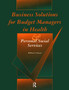 Business Solutions for Budget Managers in Health and Personal Social Services