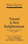 Toward a New Enlightenment : Philosophy of Paul Kurtz