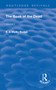 Revival: The Book of The Dead (1909) : The Chapters of Coming Forth By Day or The Theban Recension of The Book of The Dead: Volume II