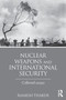 Nuclear Weapons and International Security : Collected Essays