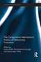 The Comparative International Politics of Democracy Promotion