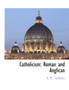 Catholicism : Roman and Anglican