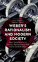 Weber's Rationalism and Modern Society : New Translations on Politics, Bureaucracy, and Social Stratification