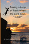 Taking a Leap of Faith When the Lord Says, JUMP!