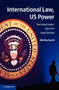 International Law, US Power : The United States' Quest for Legal Security