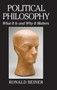 Political Philosophy : What It Is and Why It Matters