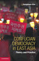 Confucian Democracy in East Asia : Theory and Practice