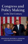 Congress and Policy Making in the 21st Century
