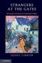 Strangers at the Gates : Movements and States in Contentious Politics