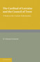 The Cardinal of Lorraine and the Council of Trent : A Study in the Counter-Reformation