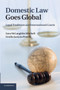 Domestic Law Goes Global : Legal Traditions and International Courts