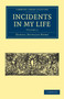 Incidents in My Life : Second Series : Volume 2