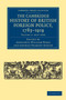 The Cambridge History of British Foreign Policy, 1783-1919 : Volume 2