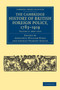 The Cambridge History of British Foreign Policy, 1783-1919 : Volume 3