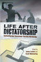 Life after Dictatorship : Authoritarian Successor Parties Worldwide