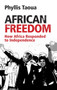 African Freedom : How Africa Responded to Independence