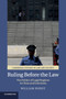 Ruling before the Law : The Politics of Legal Regimes in China and Indonesia