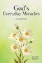 God's Everyday Miracles : A Workbook