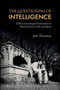 The Questioning of Intelligence : A Phenomenological Exploration of What It Means To Be Intelligent