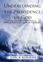 Understanding the Providence of God: Biblical Answers for Questions We Ponder