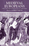 Medieval Europeans : Studies in Ethnic Identity and National Perspectives in Medieval Europe